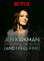 Джен Киркман: Я умру в одиночестве (и я не против) (2015) скачать бесплатно в хорошем качестве без регистрации и смс 1080p