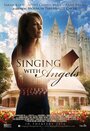 Смотреть «Singing with Angels» онлайн фильм в хорошем качестве