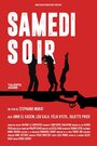 Samedi soir (2015) кадры фильма смотреть онлайн в хорошем качестве