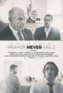 Смотреть «Prayer Never Fails» онлайн фильм в хорошем качестве