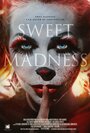Sweet Madness (2015) скачать бесплатно в хорошем качестве без регистрации и смс 1080p