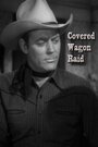 Covered Wagon Raid (1950) трейлер фильма в хорошем качестве 1080p