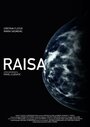 Raisa (2015) трейлер фильма в хорошем качестве 1080p