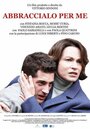 Abbraccialo per me (2016) трейлер фильма в хорошем качестве 1080p