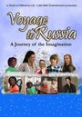 Смотреть «Voyage to Russia: A Journey of the Imagination» онлайн фильм в хорошем качестве