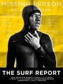 The Surf Report (2016) трейлер фильма в хорошем качестве 1080p