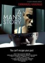 Смотреть «A Man's Story» онлайн фильм в хорошем качестве