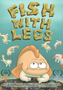 Смотреть «Fish with Legs» онлайн в хорошем качестве