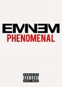 Смотреть «Eminem: Phenomenal» онлайн фильм в хорошем качестве