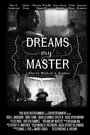 Dreams My Master (2016) трейлер фильма в хорошем качестве 1080p