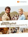 Jana und der Buschpilot - Einsame Entscheidung (2015) кадры фильма смотреть онлайн в хорошем качестве