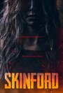 Скинфорд (2017) кадры фильма смотреть онлайн в хорошем качестве