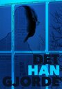 Смотреть «Det Han Gjorde» онлайн фильм в хорошем качестве