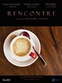 Смотреть «Rencontre» онлайн фильм в хорошем качестве