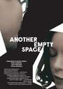 Another Empty Space (2015) трейлер фильма в хорошем качестве 1080p