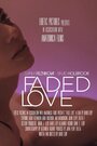 Faded Love (2015) кадры фильма смотреть онлайн в хорошем качестве