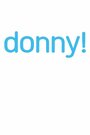 Смотреть «Донни!» онлайн сериал в хорошем качестве