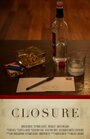 Смотреть «Closure» онлайн фильм в хорошем качестве