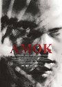 Смотреть «Amok» онлайн фильм в хорошем качестве