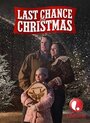 Смотреть «Last Chance for Christmas» онлайн фильм в хорошем качестве