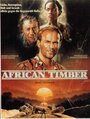 African Timber (1989) кадры фильма смотреть онлайн в хорошем качестве