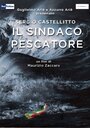 Il Sindaco pescatore (2016) скачать бесплатно в хорошем качестве без регистрации и смс 1080p