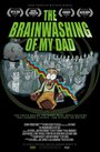 The Brainwashing of My Dad (2015) трейлер фильма в хорошем качестве 1080p