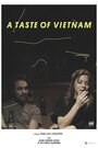 The taste of Vietnam (2016) трейлер фильма в хорошем качестве 1080p