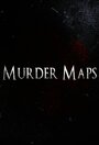 Смотреть «Карта убийств» онлайн сериал в хорошем качестве