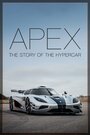 Apex: The Story of the Hypercar (2016) трейлер фильма в хорошем качестве 1080p