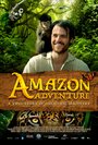 Амазонские приключения (2017) кадры фильма смотреть онлайн в хорошем качестве