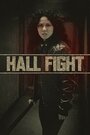 Смотреть «Hall Fight» онлайн фильм в хорошем качестве