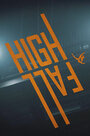 High Fall (2016) трейлер фильма в хорошем качестве 1080p