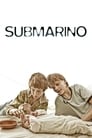 Субмарино (2010) трейлер фильма в хорошем качестве 1080p