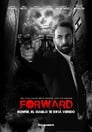 Forward (2016) кадры фильма смотреть онлайн в хорошем качестве