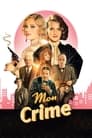 Смотреть «Моё преступление» онлайн фильм в хорошем качестве