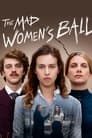 Смотреть «Бал безумных женщин» онлайн фильм в хорошем качестве