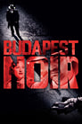 Будапештский нуар (2017) трейлер фильма в хорошем качестве 1080p