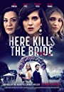 Убийственная невеста (2022) кадры фильма смотреть онлайн в хорошем качестве