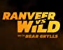 Смотреть «Ранвир и Беар Гриллс против дикой природы» онлайн фильм в хорошем качестве