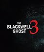 Смотреть «Призрак Блэквелла 3» онлайн фильм в хорошем качестве