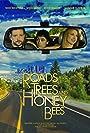 Смотреть «Дороги, деревья и медовые пчелы» онлайн фильм в хорошем качестве