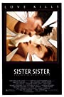 Сестра, сестра (1987) кадры фильма смотреть онлайн в хорошем качестве