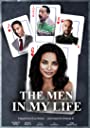 Смотреть «Мужчины в моей жизни» онлайн фильм в хорошем качестве