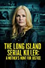Смотреть «Лонг-Айлендский серийный убийца: Охота матери за справедливостью» онлайн фильм в хорошем качестве