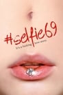 Смотреть «Селфи 69» онлайн фильм в хорошем качестве