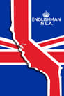 Englishman in L.A: The Movie (2017) кадры фильма смотреть онлайн в хорошем качестве