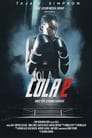 Лола 2 (2022) трейлер фильма в хорошем качестве 1080p