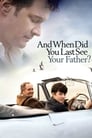 Когда ты в последний раз видел своего отца? (2007) кадры фильма смотреть онлайн в хорошем качестве
