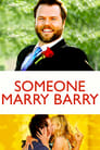 Поженить Бэрри (2013) трейлер фильма в хорошем качестве 1080p